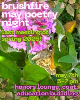 We have reached the most bittersweet point within the semester... Summer is here, but so is the last Poetry Night of this semester!

Don't miss out! Come join us for donuts, poetry/music, and a summer goodbye! 

WHEN: May 7th, 5-7pm 
WHERE:  Continuing Education Bldg, 1041 N Virginia St, Reno, NV 89503
WHAT: Brushfire's Poetry Nights are an open mic poetry event. We accept prose, poetry, and short musical performances!