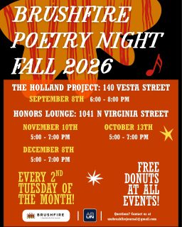 Poetry Night is back for the fall 2026 semester! Great news – our first event of the semester is hosted at the Holland Project! We are shifting to the second Tuesday of the month, our confirmed dates are posted on this flyer. If there are any changes to these dates, we will let you know here!

Thank you @hollandreno for collaborating with us, we’re so excited to host our first event of the semester with you. For the remainder of the semester, we will be hosting Poetry Night in the Honors Lounge. You can find the Honors Lounge on the second floor of the Continuing Education building. We will have signs posted in the building to help you find our room!

Bring a friend and your poetry for a night of open mic reading! We also welcome acoustic music performances so bring an instrument and a song as well! Everyone is invited, whether they want to perform or listen to the audience. We are providing free Doughboys Donuts at all events! Hope to see you all there!