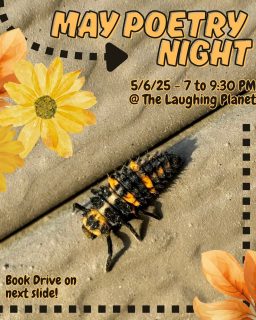 May's poetry night is finally here! Last one of the semester!
We have had a fantastic season of new and returning poets. We have loved hearing your work, and cannot wait to end off Spring 2025 with a bang! Bring your best poetry to the table!
As usual, we will be hosted by @laughingplanetreno - from 7 to 9:30 PM! Our book drive is still going, so please bring some unwanted literature!
Can't wait to see you all there!!